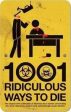 1001 Ridiculous Ways To Die on Sale